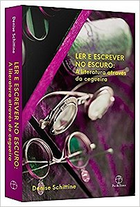 Ler e escrever no escuro: A literatura através da cegueira