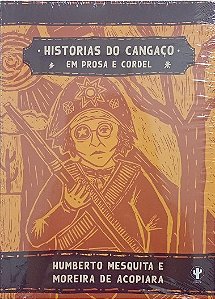 HISTORIAS DO CANGAÇO EM PROSA E CORDEL