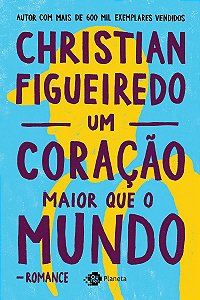 Um coração maior que o mundo
