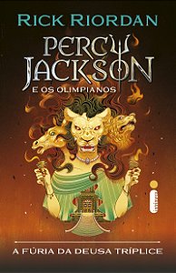 A fúria da deusa tríplice: Série Percy Jackson e os olimpianos: as aventuras do último ano