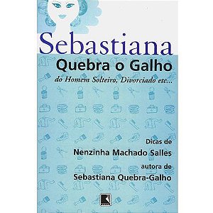 Sebastiana Quebra o Galho - de Homem Solteiro, Divorciado Etc