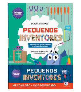 Pequenos inventores - Kit com livro + jogo desplugado: Invenções que mudam o mundo, artefatos mão na massa