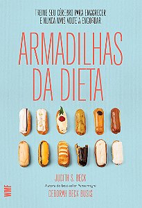 Armadilhas da dieta: Treine seu cérebro para emagrecer e nunca mais volte a engoThrdar