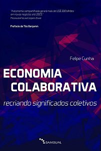 Economia colaborativa: Recriando significados coletivos