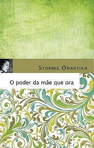 O poder da mãe que ora