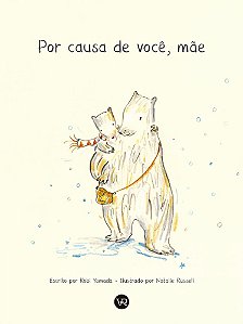 Por causa de você, mãe