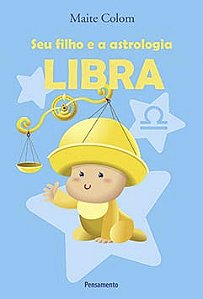 Seu filho e a astrologia: libra