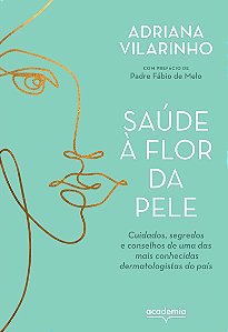 Saúde à flor da pele: Cuidados, segredos e conselhos de uma das mais conhecidas dermatologistas do país
