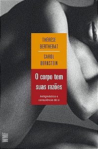 O corpo tem suas razões: Antiginástica e consciência de si