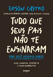 Tudo que seus pais não te ensinaram: Mas você deveria saber