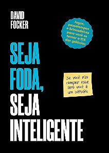 Seja foda, seja inteligente!