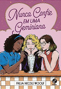 Nunca confie em uma geminiana