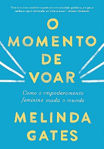 O momento de voar: Como o empoderamento feminino muda o mundo