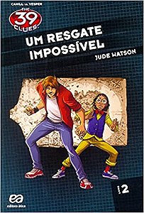 39 Clues, The, V.2 - Um Resgate Impossivel