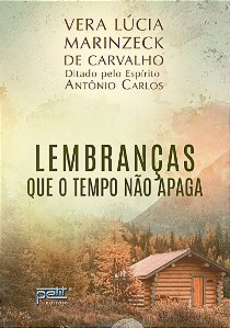 Lembranças que o tempo não apaga