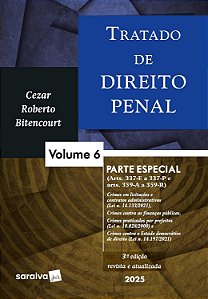 Tratado de Direito Penal - Parte Especial - Vol.6 - 3ª Edição 2025