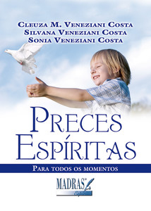 Preces espíritas: para todos os momentos