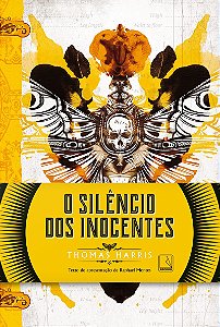 O silêncio dos inocentes (Vol. 2 Trilogia Hannibal Lecter)