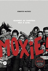 Moxie: Quando as garotas vão à luta