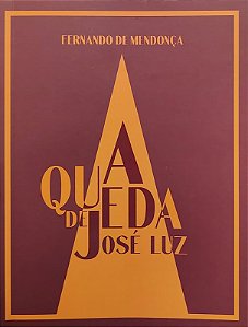 A QUEDA DE JOSE LUZ