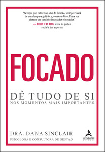 Focado: dê tudo de si nos momentos mais importantes