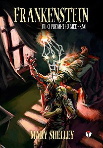 Frankenstein Ou o Prometeu Moderno