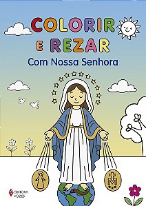 Colorir e Rezar - Com Nossa Senhora