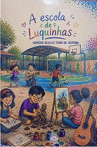 A ESCOLA DE LUQUINHAS: série conexões da mente