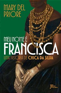 Meu nome é Francisca: Uma história de Chica da Silva
