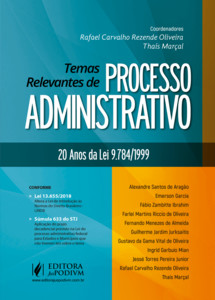 Temas relevantes de processo administrativo: 20 anos da lei 9784/1999
