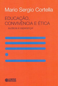 Educação, convivência e ética: audácia e esperança!