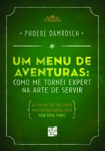 Um menu de aventuras como me tornei expert na arte de servir