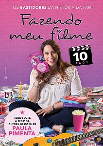 Fazendo meu filme 10 anos - Os bastidores da história da Fani (Inclui Pôsteres)
