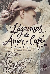 Lágrimas de amor e café