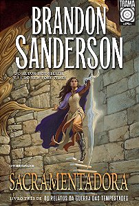 Sacramentadora: Livro 3 (Os Relatos da Guerra das Tempestades)