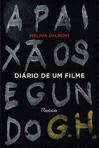 Diário de um filme: A paixão segundo G. H.