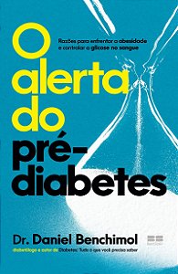 O alerta do pré-diabetes: Razões para enfrentar a obesidade e controlar a glicose no sangue