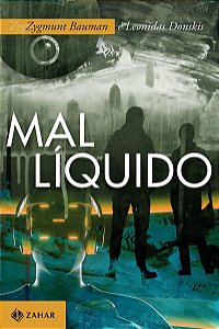 Mal líquido: Vivendo num mundo sem alternativas