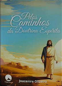PELOS CAMINHOS DA DOUTRINA ESPIRITA