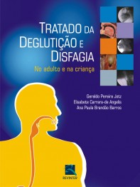 Tratado de deglutição e disfagia: no adulto e na criança