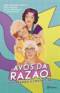 Avós da razão: Quebrando a cristaleira!