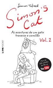 Simon''s cat : as aventuras de um gato travesso e comilão