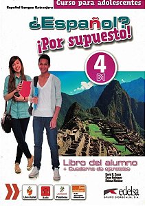 Espanol - Por supuesto 4 - Libro del alumno + Cuaderno de ejercicios + Libro digital
