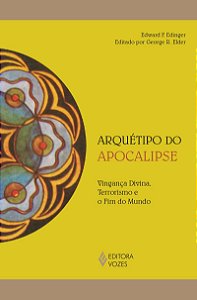 Arquétipo do apocalipse: Vingança divina, terrorismo e o fim do mundo