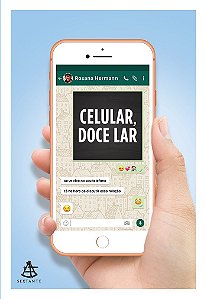 Celular, doce lar: Se você vive no seu telefone, está na hora de discutir essa relação