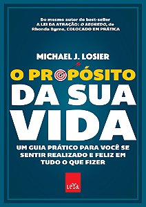 O propósito da sua vida - Edição Slim Um guia prático para você se sentir realizado e feliz em tudo o que fizer