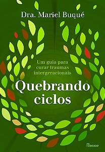 Quebrando ciclos: Um guia para curar traumas intergeracionais