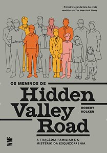 Os meninos de Hidden Valley Road: A tragédia familiar e o mistério da esquizofrenia