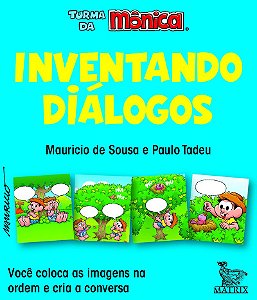 Inventando diálogos: Você coloca as imagens na ordem e cria a conversa