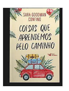 Coisas que aprendemos pelo caminho – Um história emocionante